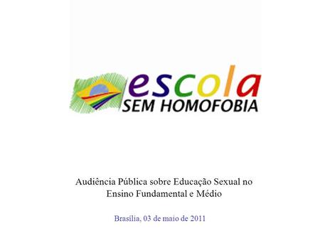 Audiência Pública sobre Educação Sexual no Ensino Fundamental e Médio