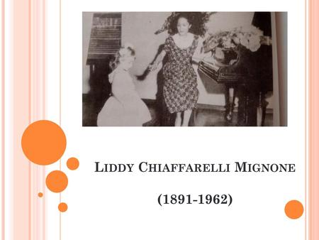 Liddy Chiaffarelli Mignone ( )