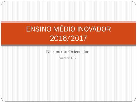 ENSINO MÉDIO INOVADOR 2016/2017