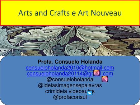 Arts and Crafts e Art Nouveau