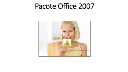 Pacote Office 2007.