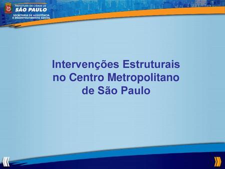 Intervenções Estruturais no Centro Metropolitano