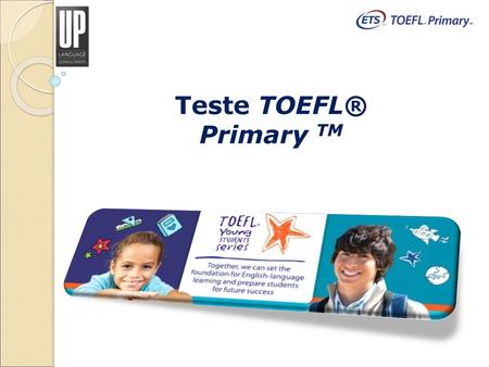 Teste TOEFL® Primary TM