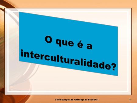 O que é a interculturalidade?