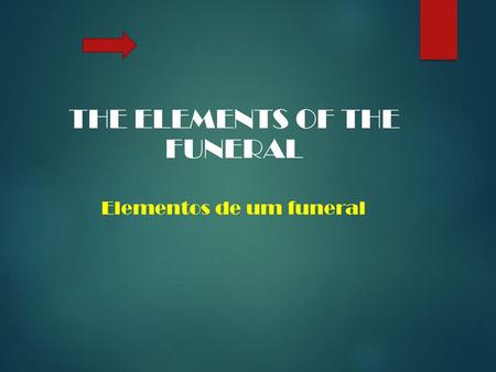 THE ELEMENTS OF THE FUNERAL