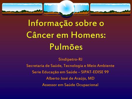 Informação sobre o Câncer em Homens: Pulmões