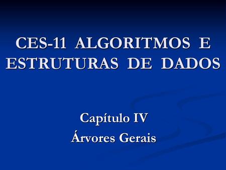 CES-11 ALGORITMOS E ESTRUTURAS DE DADOS