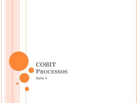 COBIT Processos Aula 4.