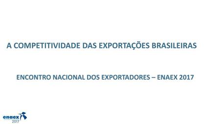 A COMPETITIVIDADE DAS EXPORTAÇÕES BRASILEIRAS