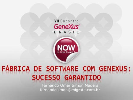 Fábrica de Software com genexus: sucesso garantido
