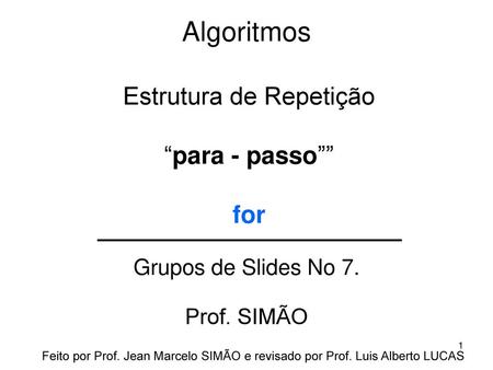 Grupos de Slides No 7. Prof. SIMÃO