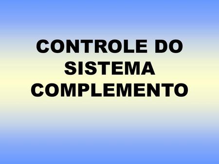 CONTROLE DO SISTEMA COMPLEMENTO