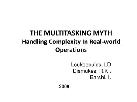 The Multitasking myth Handling Complexity In Real-world Operations