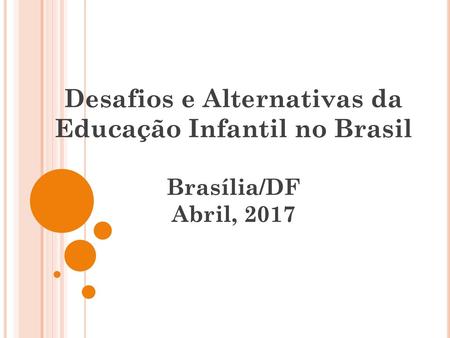 Desafios e Alternativas da Educação Infantil no Brasil