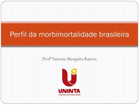 Perfil da morbimortalidade brasileira