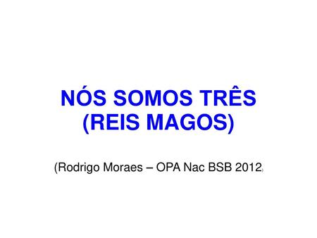 (Rodrigo Moraes – OPA Nac BSB 2012)