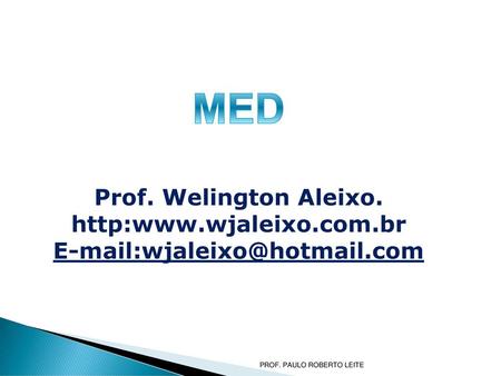 MED Prof. Welington Aleixo.