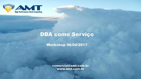 DBA como Serviço Workshop 06/04/2017