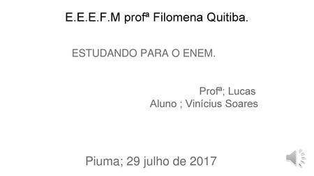 E.E.E.F.M profª Filomena Quitiba.