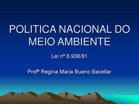 POLITICA NACIONAL DO MEIO AMBIENTE
