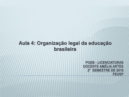 POEB - licenciaturas Docente Amélia Artes 2º semestre de 2016 FEUSP