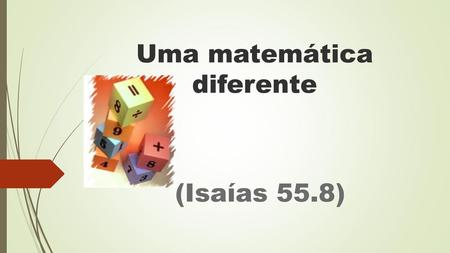 Uma matemática diferente