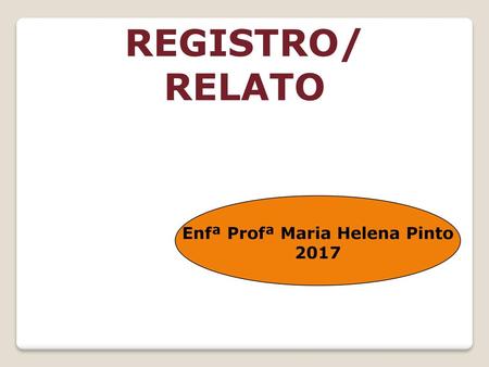 Enfª Profª Maria Helena Pinto