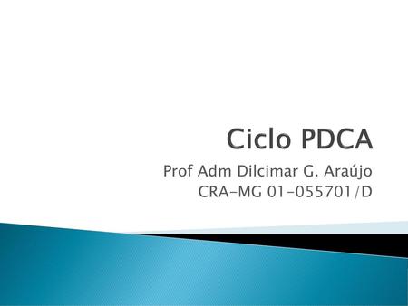 Prof Adm Dilcimar G. Araújo CRA-MG /D
