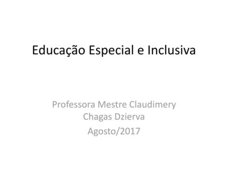 Educação Especial e Inclusiva