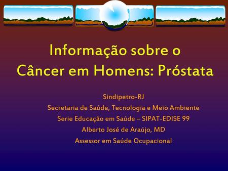 Informação sobre o Câncer em Homens: Próstata