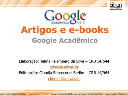 BIBLIOTECA VIRTUAL Artigos e e-books Google Acadêmico