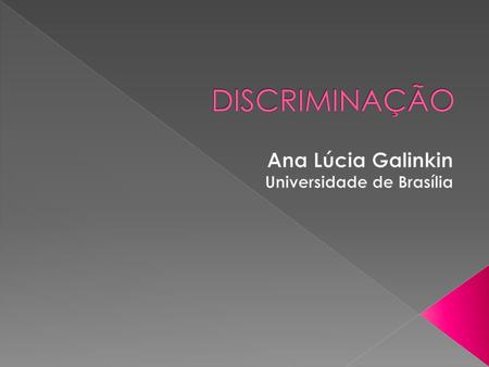 Ana Lúcia Galinkin Universidade de Brasília