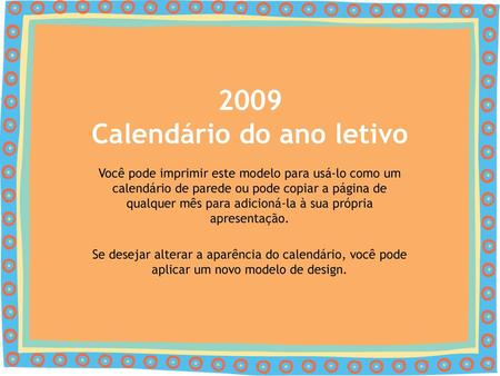 2009 Calendário do ano letivo