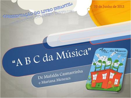 A B C da Música - A Fábrica Musical