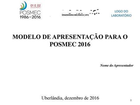 MODELO DE APRESENTAÇÃO PARA O POSMEC 2016