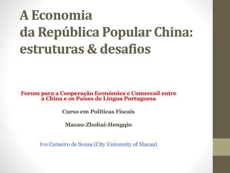 A Economia da República Popular China: estruturas & desafios