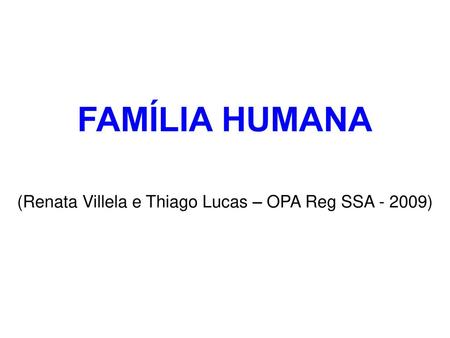 (Renata Villela e Thiago Lucas – OPA Reg SSA )