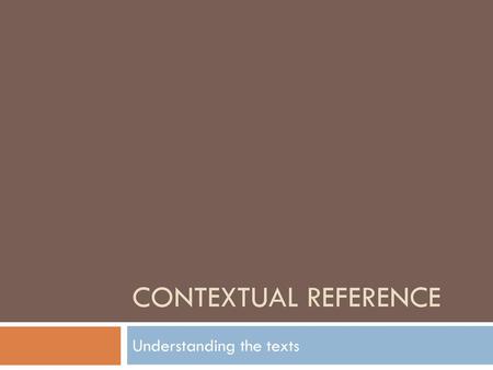 Understanding the texts