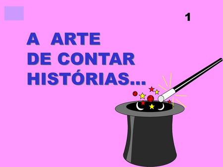 A ARTE DE CONTAR HISTÓRIAS....