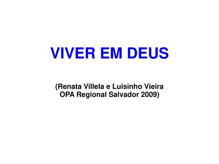 (Renata Villela e Luisinho Vieira OPA Regional Salvador 2009)