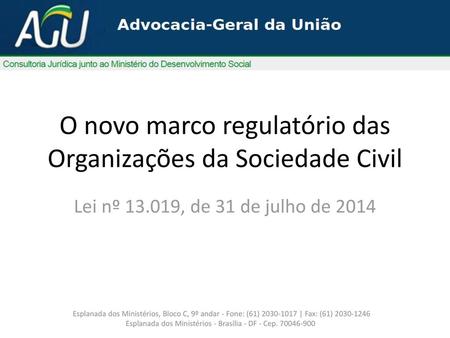 O novo marco regulatório das Organizações da Sociedade Civil