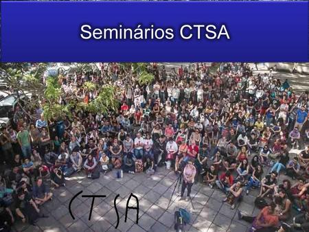 Seminários CTSA.