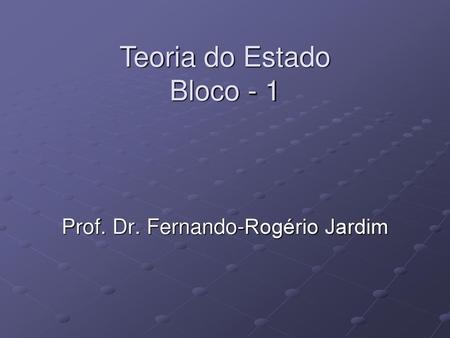 Prof. Dr. Fernando-Rogério Jardim