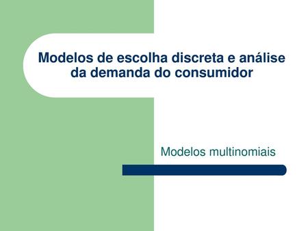Modelos de escolha discreta e análise da demanda do consumidor