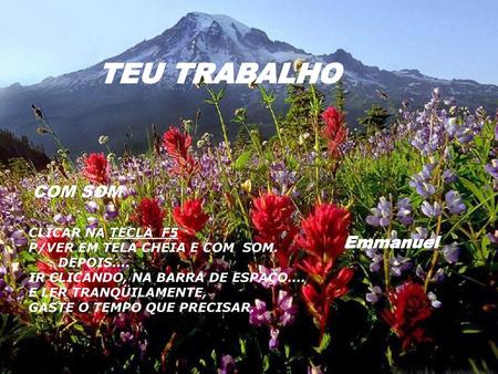 TEU TRABALHO COM SOM Emmanuel CLICAR NA TECLA F5