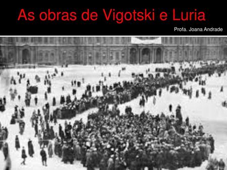 As obras de Vigotski e Luria