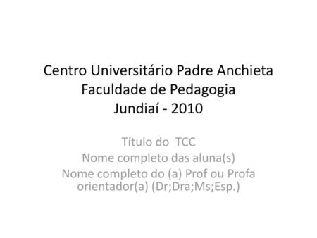 Centro Universitário Padre Anchieta Faculdade de Pedagogia Jundiaí