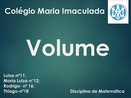 Colégio Maria Imaculada Disciplina de Matemática