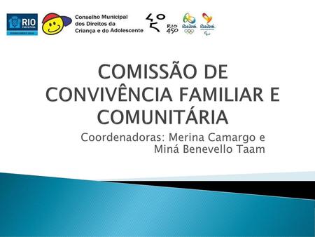 COMISSÃO DE CONVIVÊNCIA FAMILIAR E COMUNITÁRIA