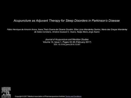 Acupuncture as Adjuvant Therapy for Sleep Disorders in Parkinson’s Disease  Fábio Henrique de Amorim Aroxa, Ihana Thaís Guerra de Oliveira Gondim, Elba.
